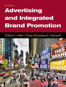 Advertising and Integrated Brand Promotion 8th Edition by Thomas O'Guinn (Author), Chris Allen (Author), Angeline Close Scheinbaum  (Author), ebook