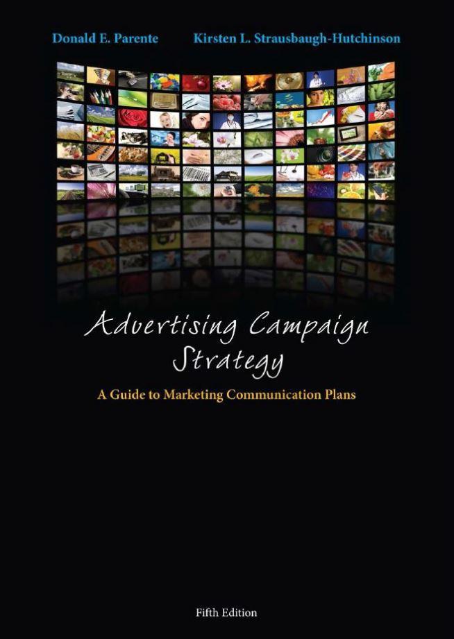 Advertising Campaign Strategy: A Guide to Marketing Communication Plans 5th Edition by Donald Parente ebook