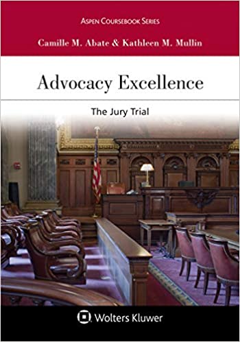 Advocacy Excellence: The Jury Trial (Aspen Coursebook Series) ebook