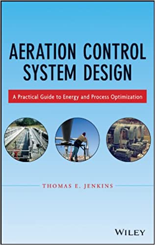 Aeration Control System Design: A Practical Guide to Energy and Process Optimization ebook