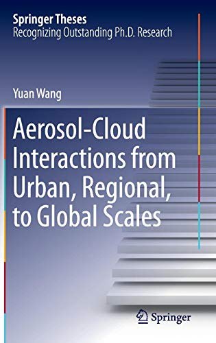 Aerosol-Cloud Interactions from Urban, Regional, to Global Scales ebook