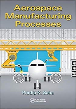 Aerospace Manufacturing Processes ebook