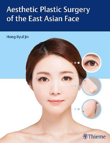 Aesthetic Plastic Surgery of the East Asian Face ebook