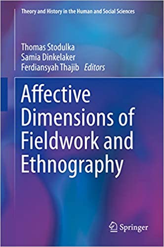 Affective Dimensions of Fieldwork and Ethnography (Theory and History in the Human and Social Sciences) ebook