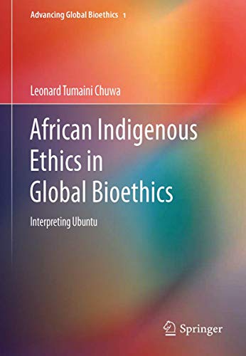African Indigenous Ethics in Global Bioethics ebook