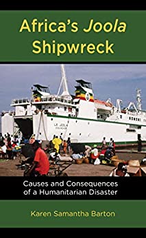 Africa�s Joola Shipwreck: Causes and Consequences of a Humanitarian Disaster ebook