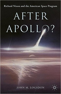 After Apollo?: Richard Nixon and the American Space Program (Palgrave Studies in the History of Science and Technology) ebook