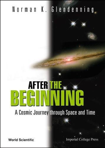 After The Beginning: A Cosmic Journey Through Space And Time ebook