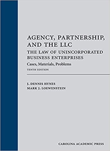 Agency, Partnership, and the LLC: The Law of Unincorporated Business Enterprises: Cases, Materials, Problems, Tenth Edition ebook