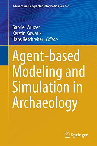 Agent-based Modeling and Simulation in Archaeology ebook