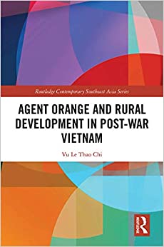 Agent Orange and Rural Development in Post-war Vietnam (Routledge Contemporary Southeast Asia Series) ebook