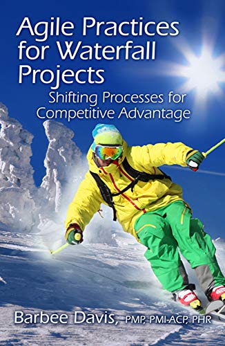 Agile Practices for Waterfall Projects ebook