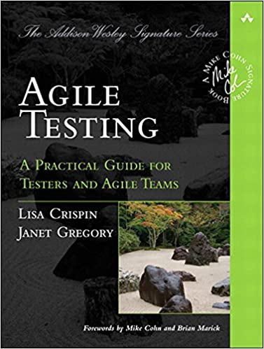 Agile Testing: A Practical Guide for Testers and Agile Teams (Addison-Wesley Signature Series (Cohn)) ebook