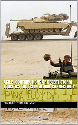Agile���Contributions of Desert storm logistics faults in Global Connectivity ebook