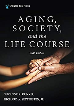 Aging, Society, and the Life Course, Sixth Edition ebook
