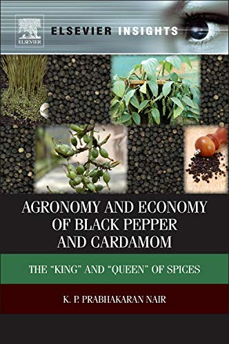Agronomy and Economy of Black Pepper and Cardamom: The ?King? and ?Queen? of Spices ebook