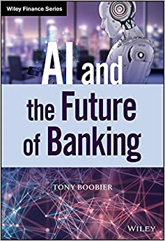 AI and the Future of Banking (Wiley Finance) ebook