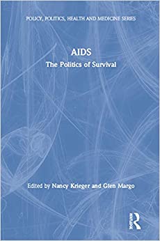 AIDS: The Politics of Survival (Policy, Politics, Health and Medicine Series) ebook