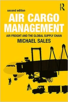 Air Cargo Management: Air Freight and the Global Supply Chain ebook