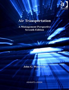 Air Transportation A Management Perspective 7th Edition by John Wensveen ebook
