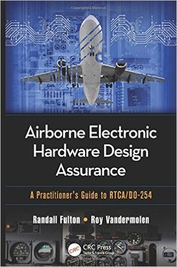 Airborne Electronic Hardware Design Assurance: A Practitioner?s Guide to RTCA/DO-254 ebook