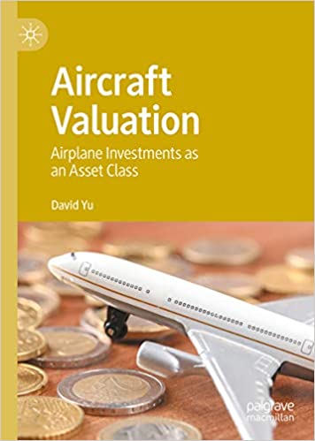 Aircraft Valuation: Airplane Investments as an Asset Class ebook
