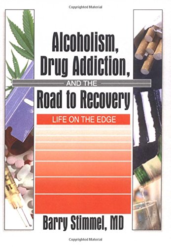 Alcoholism, Drug Addiction, and the Road to Recovery ebook