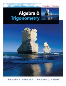 Algebra and Trigonometry 8th Edition by Richard N. Aufmann ebook