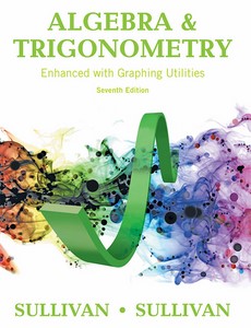 Algebra and Trigonometry Enhanced with Graphing Utilities 7th Edition by Michael Sullivan ebook