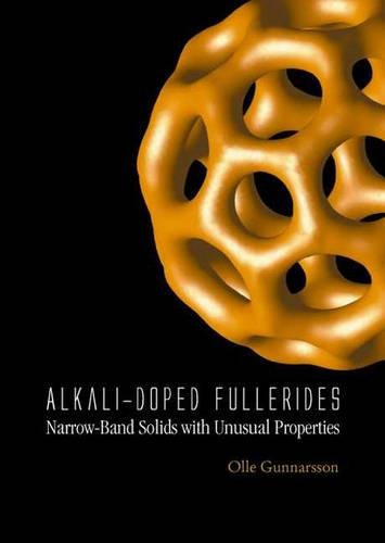 Alkali-doped Fullerides: Narrow-band Solids With Unusual Properties ebook