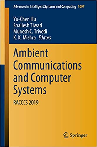 Ambient Communications and Computer Systems: RACCCS 2019 (Advances in Intelligent Systems and Computing Book 1097) ebook