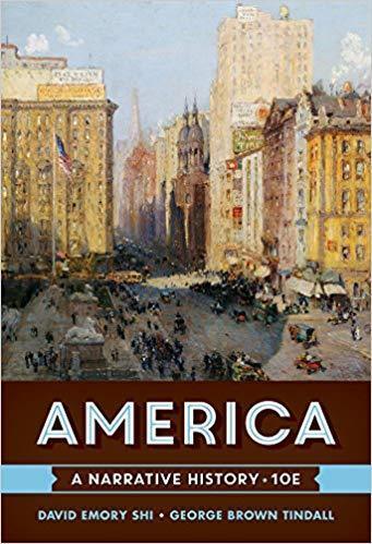 America: A Narrative History (Vol. One) 10th Edition by David E. Shi ebook