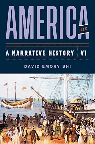 America: A Narrative History Volume 1 Eleventh Edition by David E. Shi ebook