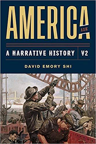 America: A Narrative History Volume 2 11th Edition by David E. Shi ebook