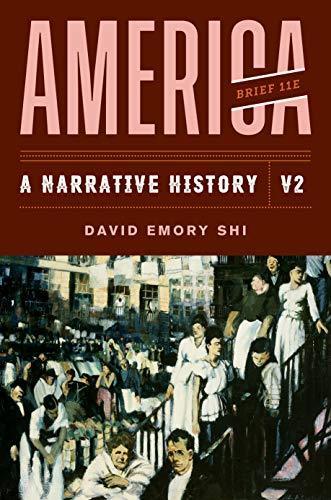 America: A Narrative History Volume 2 Brief 11th Edition by David E. Shi ebook