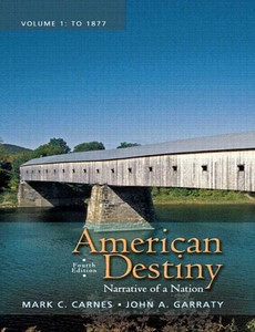 American Destiny Narrative of a Nation, Volume 1 4th by Mark C. Carnes ebook
