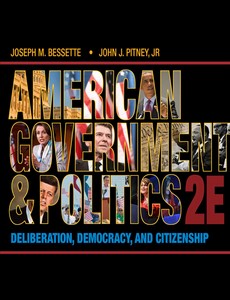 American Government and Politics Deliberation, Democracy and Citizenship 2nd by Joseph M. Bessette ebook