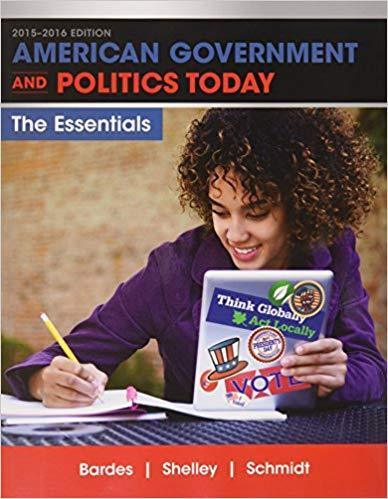 American Government and Politics Today: Essentials 2015-2016 Edition 18th Edition by Barbara A. Bardes ebook