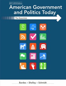 American Government and Politics Today Essentials 2017-2018 Edition 19th by Barbara A. Bardes ebook