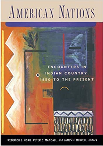 American Nations: Encounters in Indian Country, 1850 to the Present ebook