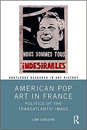American Pop Art in France: Politics of the Transatlantic Image (Routledge Research in Art History) ebook
