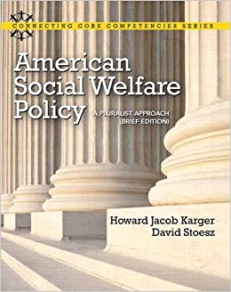 American Social Welfare Policy: A Pluralist Approach, Brief Edition (Connecting Core Competencies) ebook