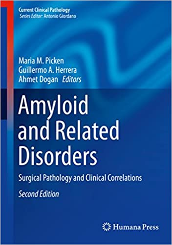 Amyloid and Related Disorders: Surgical Pathology and Clinical Correlations (Current Clinical Pathology) ebook