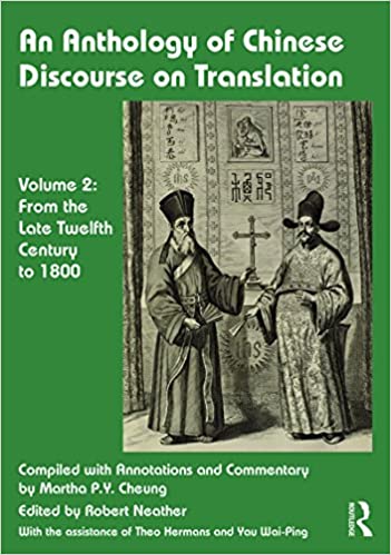 An Anthology of Chinese Discourse on Translation (Volume 2): From the Late Twelfth Century to 1800 ebook
