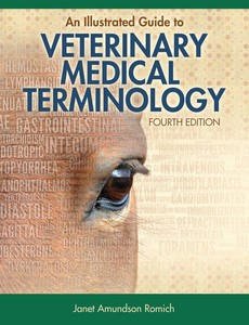An Illustrated Guide to Veterinary Medical Terminology 4th Edition by Janet Amundson Romich ebook