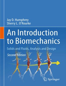 An Introduction to Biomechanics Solids and Fluids, Analysis and Design 2nd by Jay D. Humphrey ebook