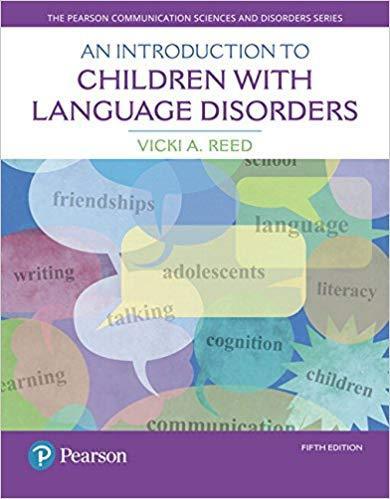 An Introduction to Children with Language Disorders 5th Edition by Vicki A. Reed ebook