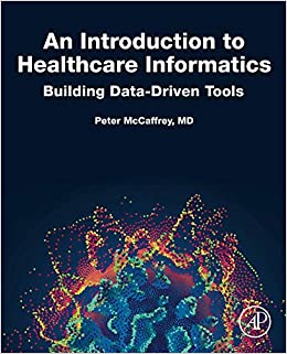 An Introduction to Healthcare Informatics: Building Data-Driven Tools ebook