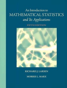 An Introduction to Mathematical Statistics and Its Applications 5th Edition by Richard J. Larsen ebook