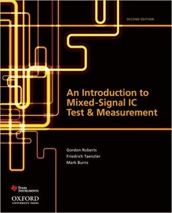 An Introduction to Mixed-Signal IC Test and Measurement (Oxford Series in Electrical and Computer Engineering (Hardco) ebook